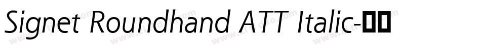 Signet Roundhand ATT Italic字体转换